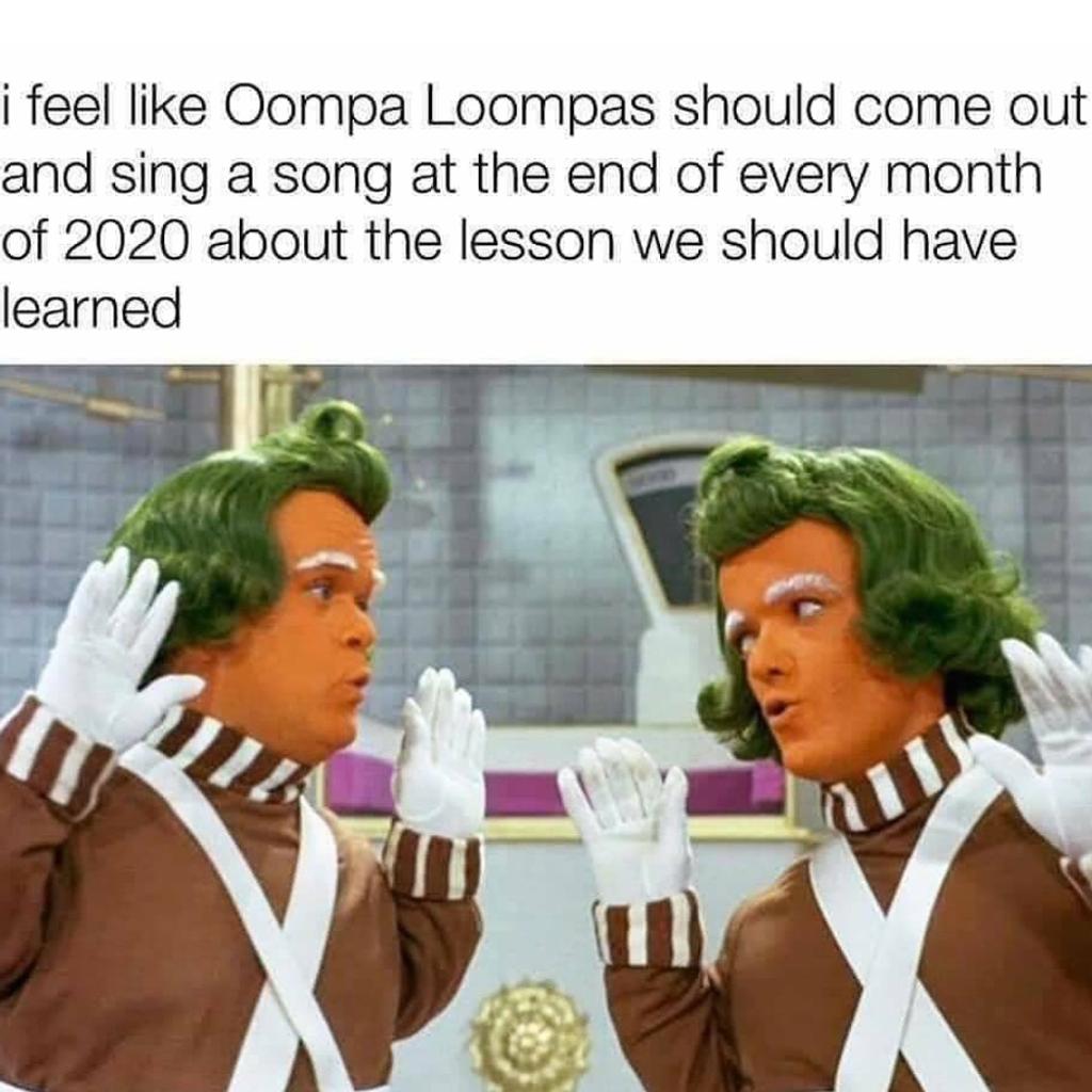 Oompa Loompas 2020 Memes