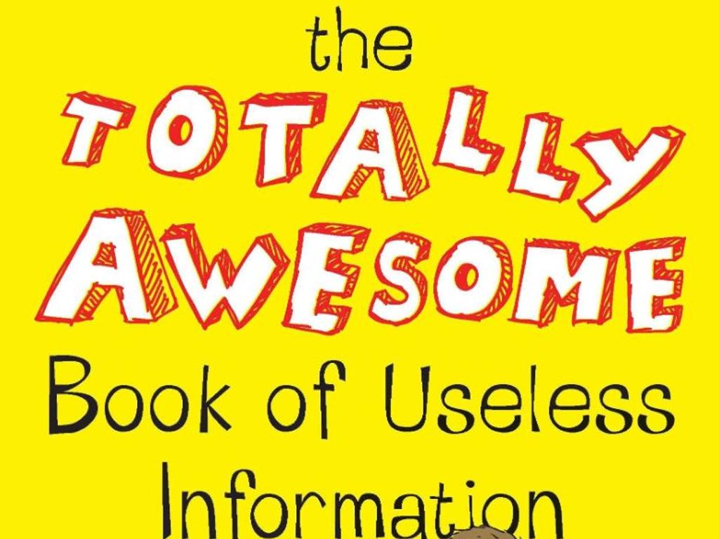 The Totally Awesome Book of Useless Information
